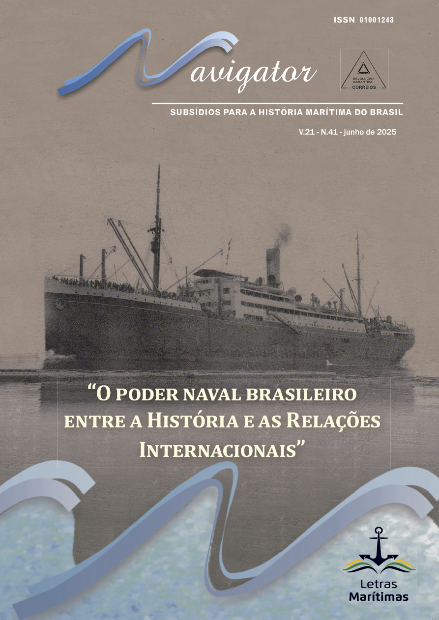 					Visualizar v. 21 n. 41 (2025): Revista Navigator - O poder naval brasileiro entre a História e as Relações Internacionais 
				