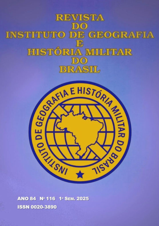 View Vol. 84 No. 116 (2025): Revista do Instituto de Geografia e História Militar do Brasil