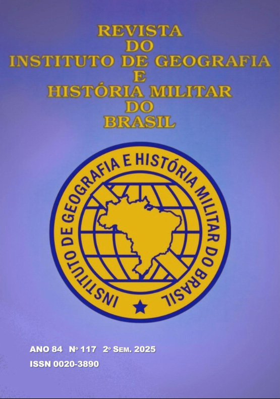 					Visualizar v. 84 n. 117 (2025): Revista do Instituto de Geografia e História Militar do Brasil
				